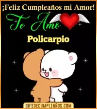 GIF Feliz Cumpleaños mi amor Te amo Policarpio